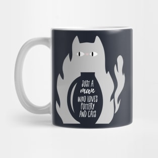 A man who loves pottery and cats Mug